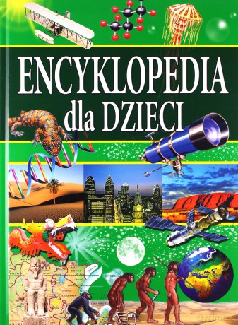 Encyklopedia dla dzieci. Zadziwiający świat faktów [KSIĄŻKA]