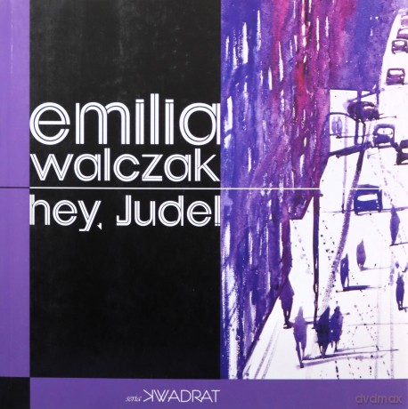 Hey, Jude! - Emilia Walczak [KSIĄŻKA]