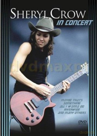 Sheryl Crow: In Concert [DVD]