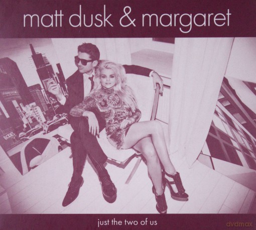 Matt Dusk & Margaret: Just The Two Of Us [CD]