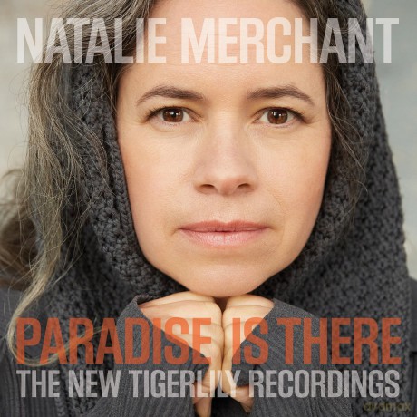 Natalie Merchant: Paradise Is There: The New Tigerlily Recordings [2xWinyl]