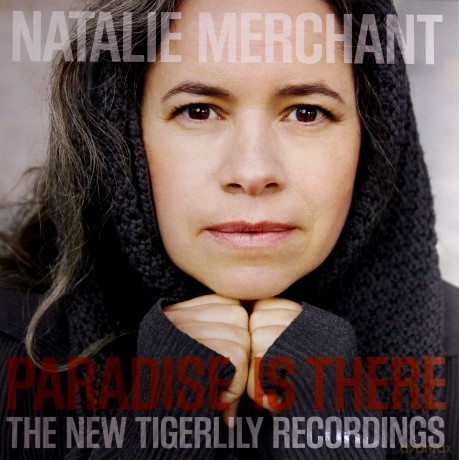 Natalie Merchant: Paradise Is There: The New Tigerlily Recordings [2xWinyl]