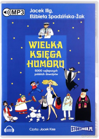 Wielka Księga Humoru - Jacek Illg, Elżbieta Spadzińska-Żak [AUDIOBOOK][CD-MP3]