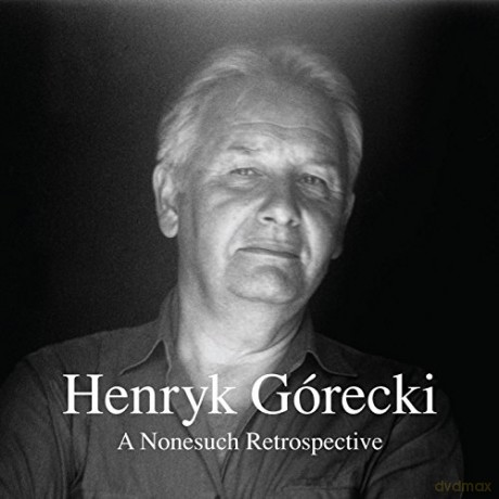 Henryk Mikołaj Górecki: Gorecki: A Nonesuch Retrospective [7CD]