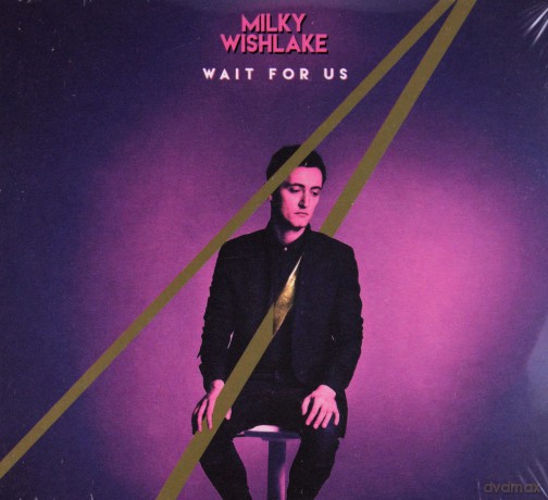 Milky Wishlake: Wait For Us [CD]