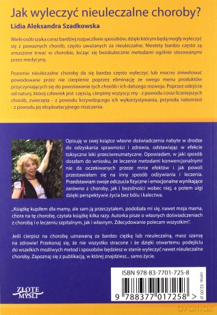 Jak wyleczyć nieuleczalne choroby - Lidia Szadkowska [KSIĄŻKA]