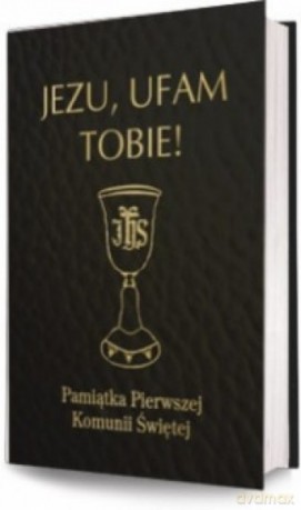 Jezu, ufam Tobie! - Antoni Długosz, Bożena Hanusiak [KSIĄŻKA]