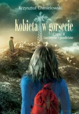 Kobieta w gorsecie cz. II Leczenie i podróże - Krzysztof Chmielowski [KSIĄŻKA]