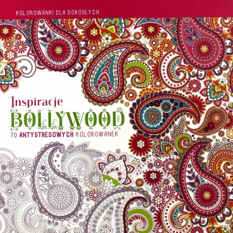 Kolorowanki dla dorosłych. Inspiracje Bollywood [KSIĄŻKA]