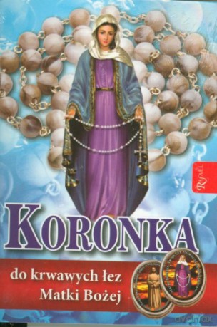 Koronka do krwawych łez Matki Bożej [KSIĄŻKA]