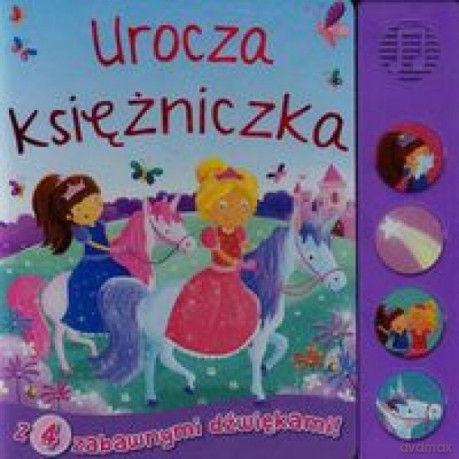Książeczka dźwiękowa. Urocza księżniczka [KSIĄŻKA]