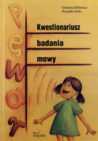 Kwestionariusz badania mowy - Grażyna Billewicz, Brygida Zioło [KSIĄŻKA]