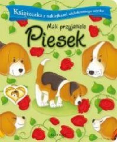 Mali przyjaciele - Piesek [KSIĄŻKA]