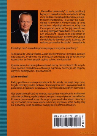 Menadżer doskonały. Rozwiązywanie problemów - Grzegorz Szczerba [KSIĄŻKA]
