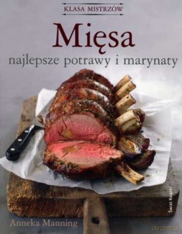 Mięsa. Klasa mistrzów - Anneka Manning [KSIĄŻKA]