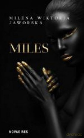 Miles - Milena Wiktoria Jaworska [KSIĄŻKA]