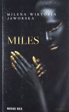 Miles - Milena Wiktoria Jaworska [KSIĄŻKA]