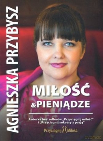 Miłość i Pieniądze - Agnieszka Przybysz [KSIĄŻKA]