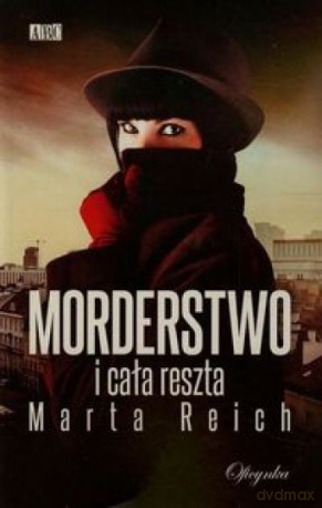 Morderstwo i cała reszta - Marta Reich [KSIĄŻKA]