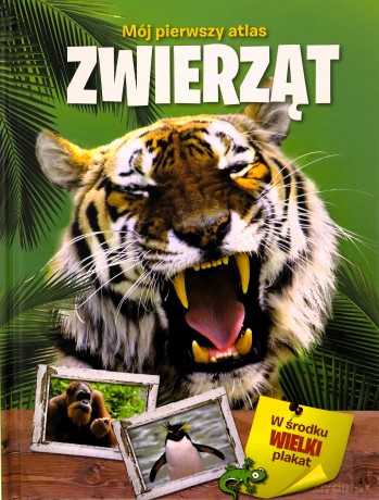 Mój pierwszy atlas zwierząt [KSIĄŻKA]
