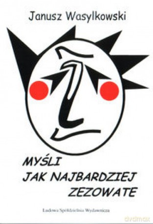 Myśli jak najbardziej zezowate - Janusz Wasylkowski [KSIĄŻKA]