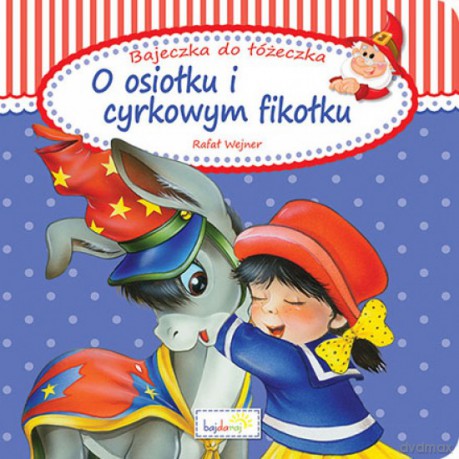 O osiołku i cyrkowym fikołku - Rafał Wejner [KSIĄŻKA]