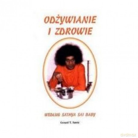 Odżywianie i zdrowie według Stahya Sai Baby - G. T. Satvic [KSIĄŻKA]