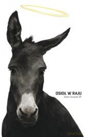 Osioł w raju - Adam Szustak [KSIĄŻKA]