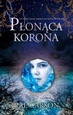 Płonąca korona - Rea Carson [KSIĄŻKA]