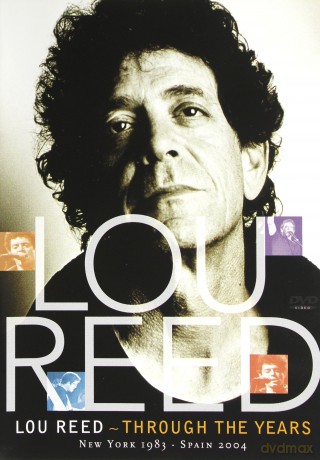 Lou Reed: Through The Years [DVD]