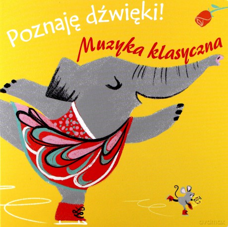 Poznaję dźwięki! Muzyka klasyczna [KSIĄŻKA]