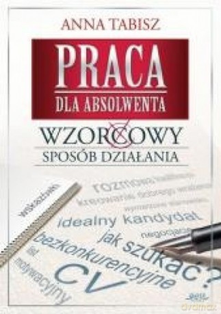 Praca dla absolwenta - Anna Tabisz [KSIĄŻKA]