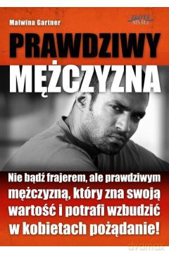 Prawdziwy Mężczyzna - Malwina Gartner [KSIĄŻKA]