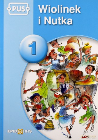 PUS Wiolinek i Nutka 1 W krainie muzyki [KSIĄŻKA]