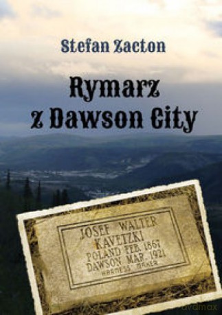 Rymarz z Dawson City - Stefan Zacton [KSIĄŻKA]