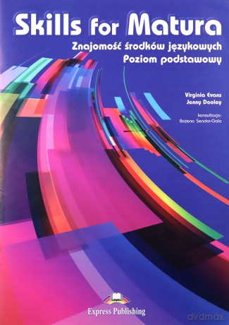 Skills for Matura Zakres podstawowy - Evans Virginia, Dooley Jenny [KSIĄŻKA]