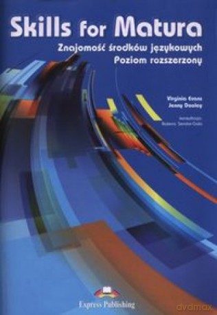 Skills for Matura Zakres rozszerzony - Virginia Evans, Jenny Dooley [KSIĄŻKA]