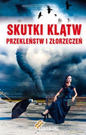 Skutki klątw, przekleństw i złorzeczeń [KSIĄŻKA]