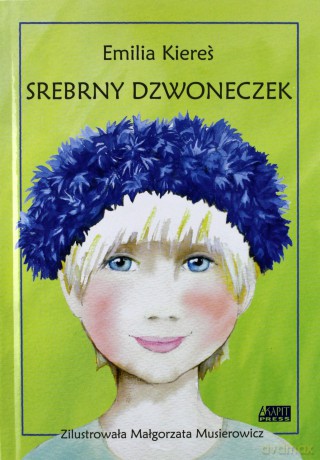 Srebrny dzwoneczek - Emilia Kiereś [KSIĄŻKA]