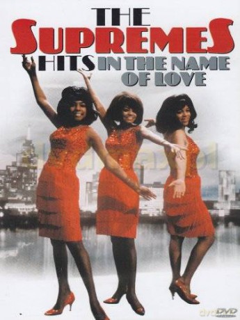 The Supremes: Hits In The Name Of Love [DVD]