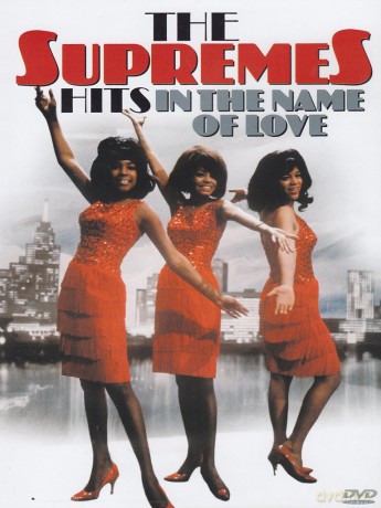 The Supremes: Hits In The Name Of Love [DVD]