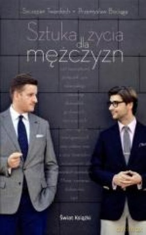 Sztuka życia dla mężczyzn (twarda) [KSIĄŻKA]