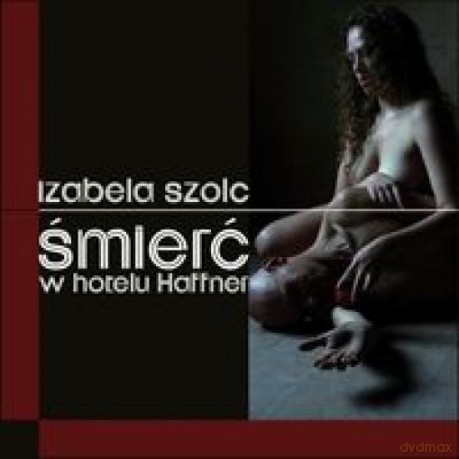 Śmierć w hotelu Haffner - Izabela Szolc [KSIĄŻKA]