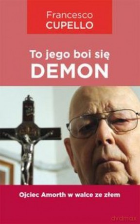 To jego boi się demon - Francesco Cupello [KSIĄŻKA]