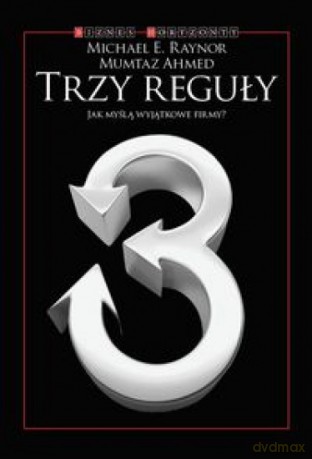 Trzy reguły - Michael E. Raynor, Ahmed Mumtaz [KSIĄŻKA]