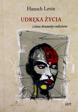 Udręka życia i inne dramaty rodzinne - Levin Hanoch [KSIĄŻKA]
