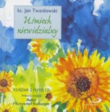 Uśmiech niewidzialny - Jan Twardowski [KSIĄŻKA]+[CD]