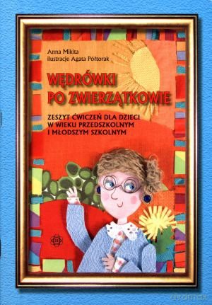 Wędrówki po zwierzątkowie. Zeszyt ćwiczeń - Anna Mikita [KSIĄŻKA]