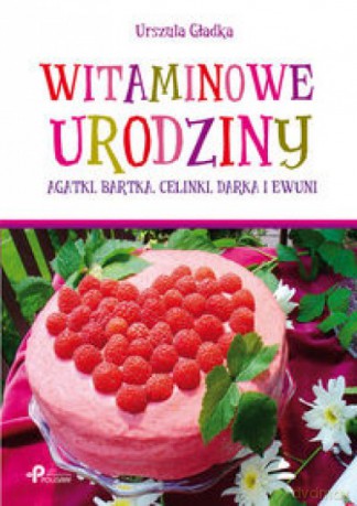Witaminowe urodziny - Urszula Gładka [KSIĄŻKA]