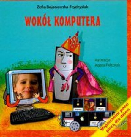 Wokół komputera - Zofia Bojanowska-Frydrysiak [KSIĄŻKA]